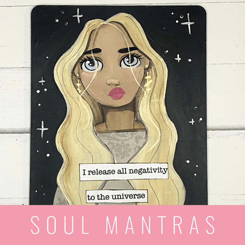 Illustration of a woman with blond hair and a quote about releasing negativity, on a black background with white stars, with 'Soul Mantras' branding at the bottom. LilliBean Designs